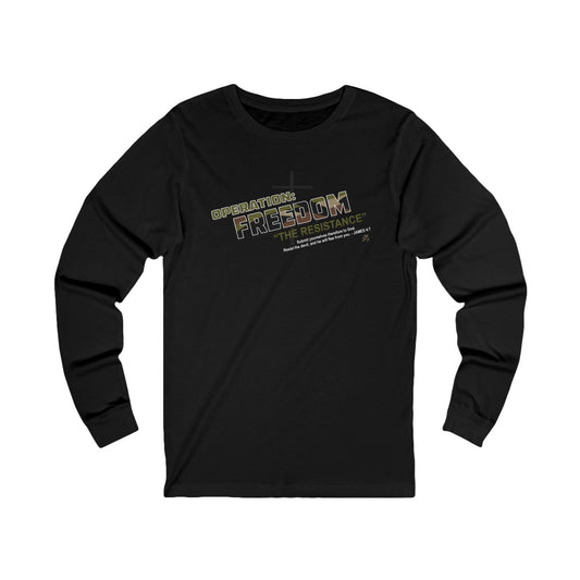 Operation FREEDOM RESISTANCE James 4:7 Long Sleeve Tee